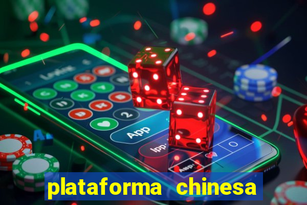 plataforma chinesa para ganhar dinheiro